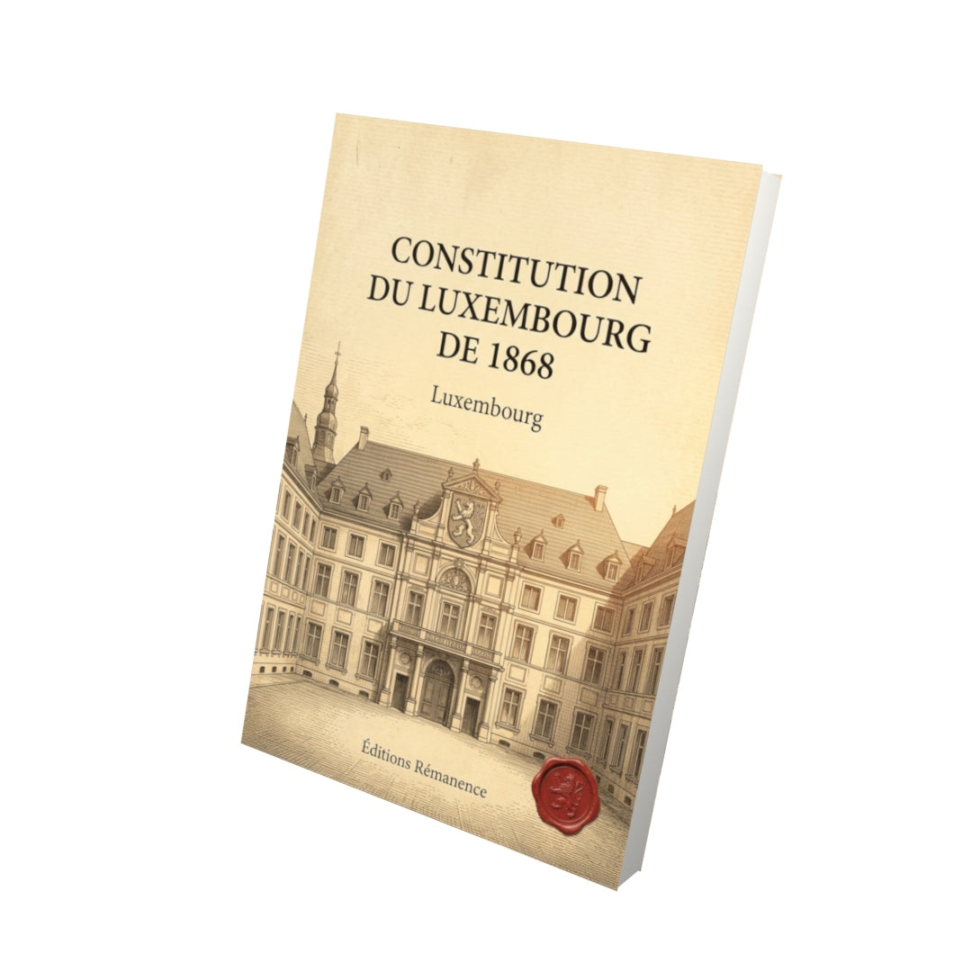 Livre Constitution du Luxembourg de 1868 par Luxembourg - Vue 3D - Editions Remanence