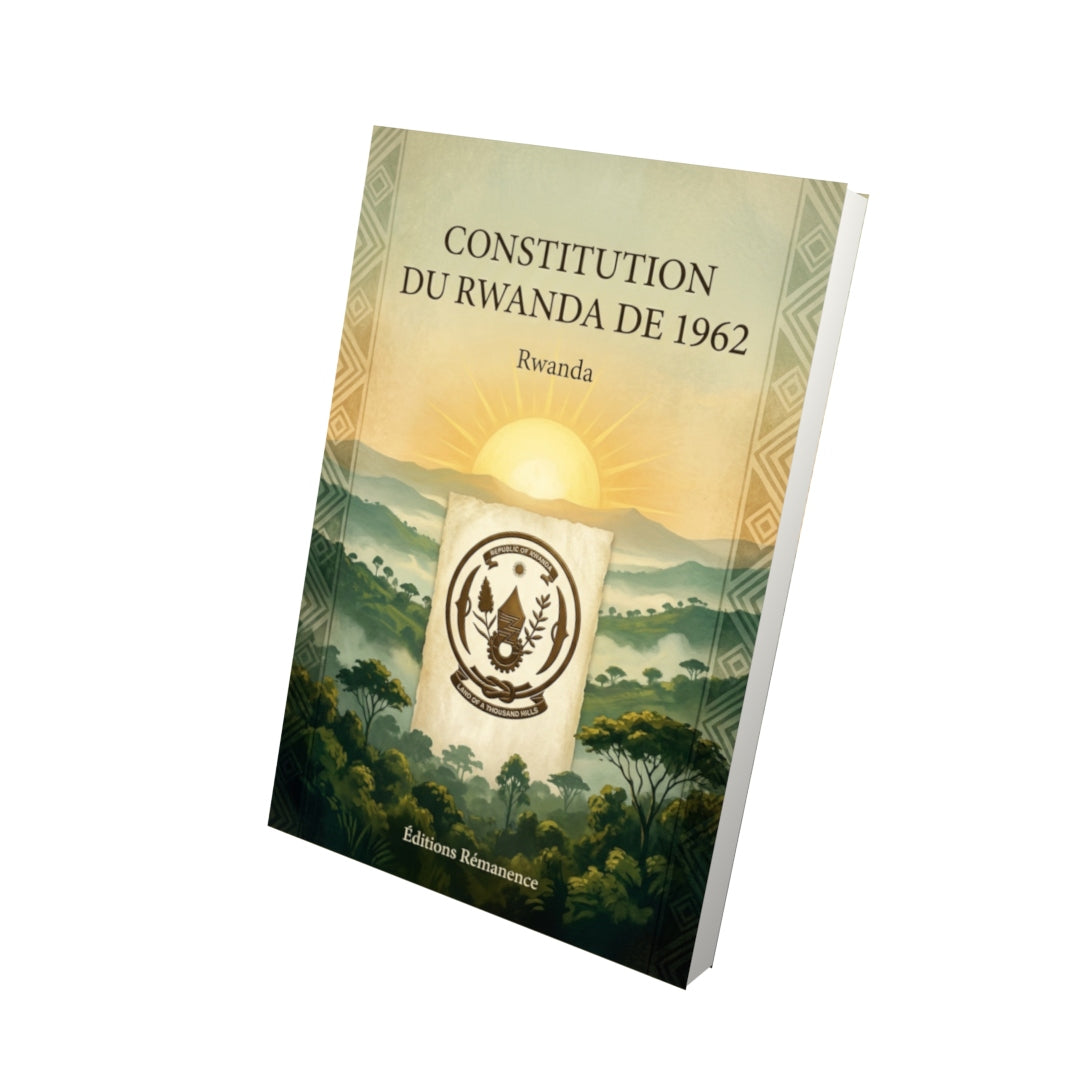Livre Constitution du Rwanda de 1962 par Rwanda - Vue 3D - Editions Remanence