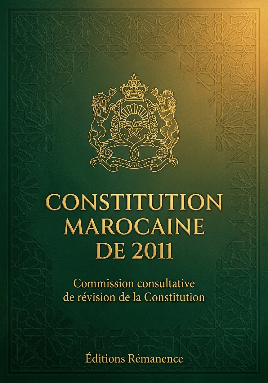Livre Constitution marocaine de 2011 par Commission consultative de révision de la Constitution - Couverture - Editions Remanence