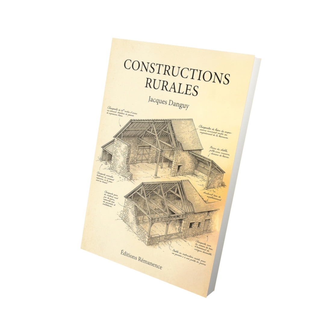Livre Constructions rurales par Jacques Danguy - Vue 3D - Editions Remanence