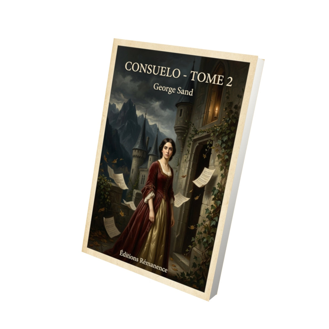 Livre Consuelo - Tome 2 - George Sand - Vue 3D - Editions Remanence