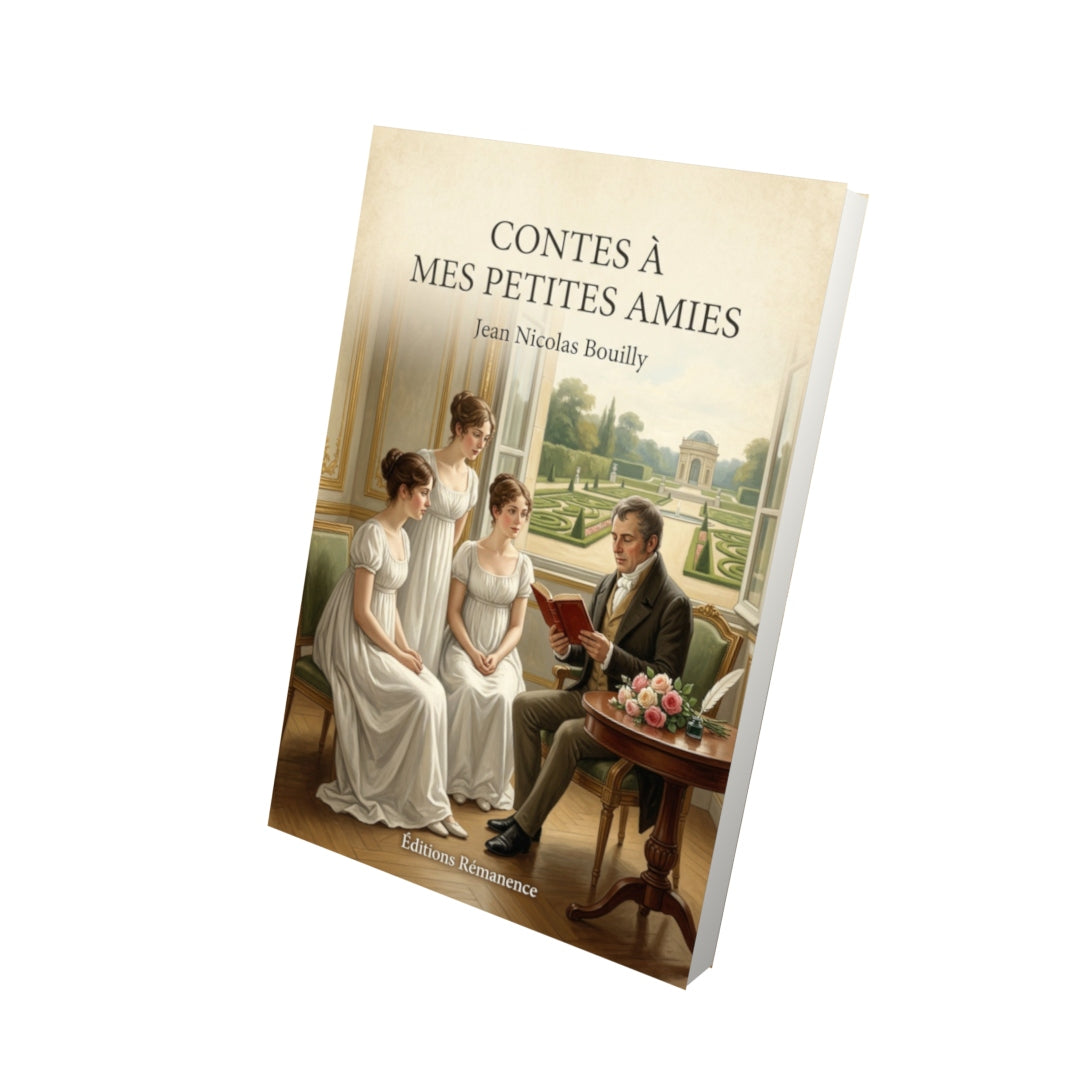 Livre Contes à mes petites amies - Jean Nicolas Bouilly - Vue 3D - Editions Remanence