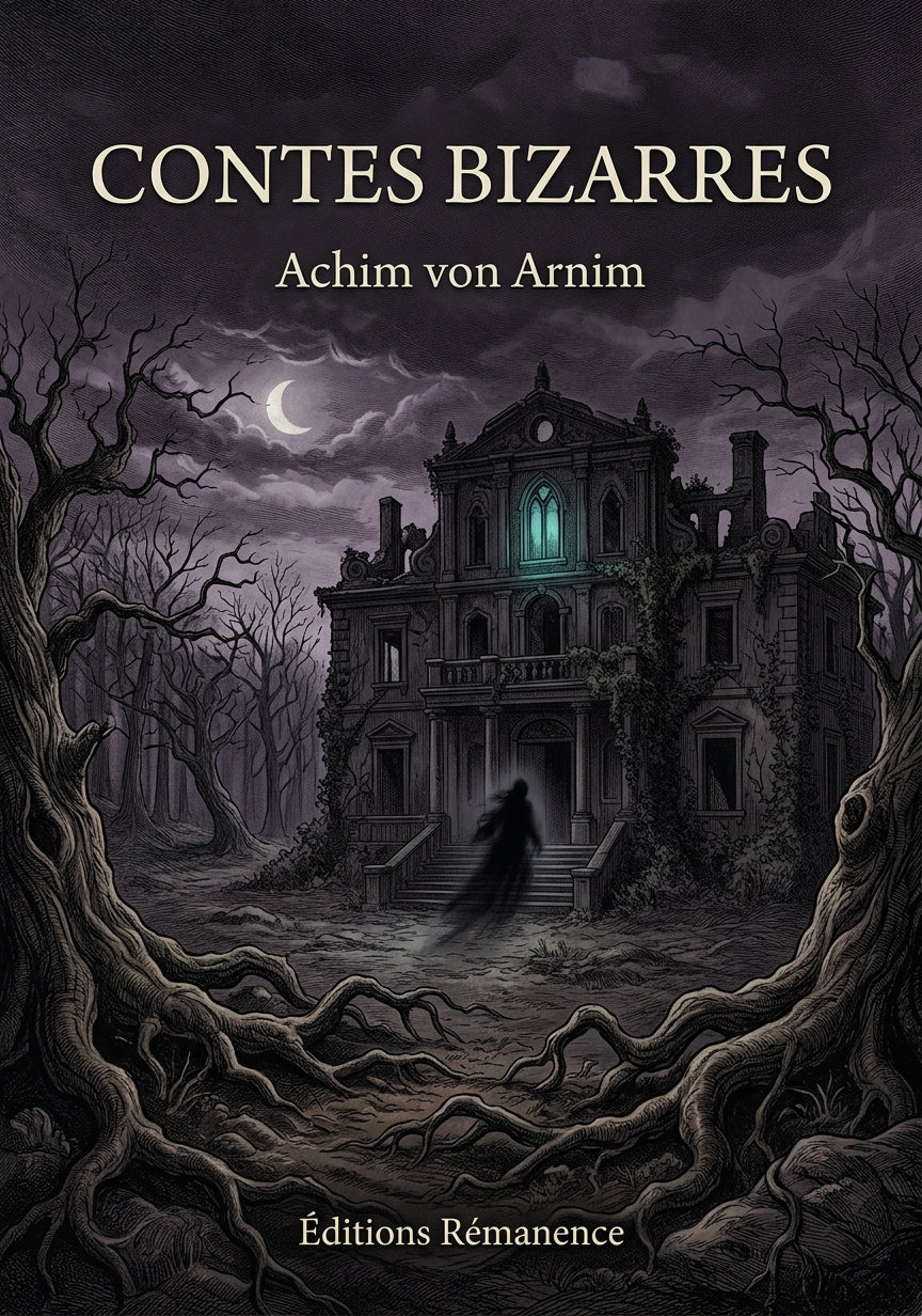 Livre Contes bizarres par Achim von Arnim - Couverture - Editions Remanence