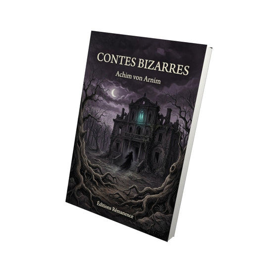 Livre Contes bizarres par Achim von Arnim - Vue 3D - Editions Remanence