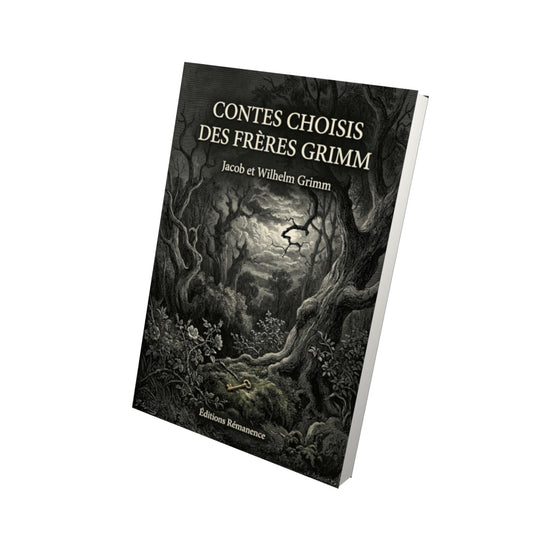 Livre Contes choisis des frères Grimm par Jacob et Wilhelm Grimm - Vue 3D - Editions Remanence
