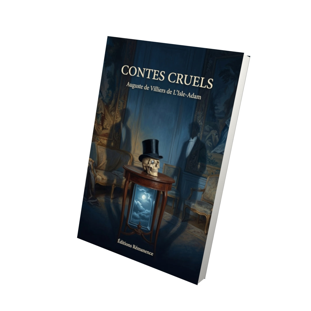 Livre Contes cruels par Auguste de Villiers de L’Isle-Adam - Vue 3D - Editions Remanence