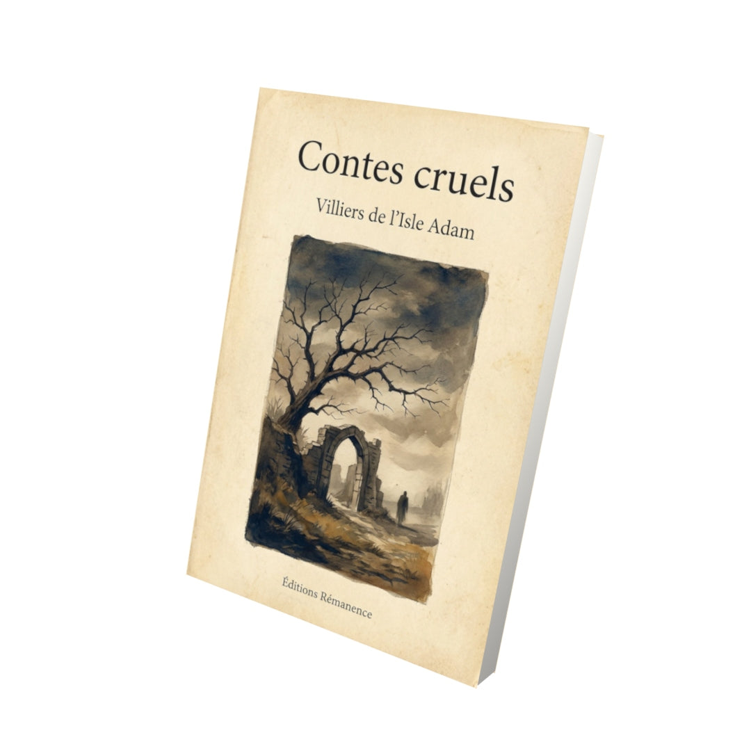 Livre Contes cruels - Villiers de l'Isle Adam - Vue 3D - Editions Remanence