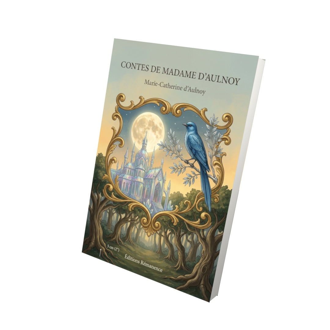 Livre Contes de Madame d’Aulnoy par Marie-Catherine d’Aulnoy - Vue 3D - Editions Remanence