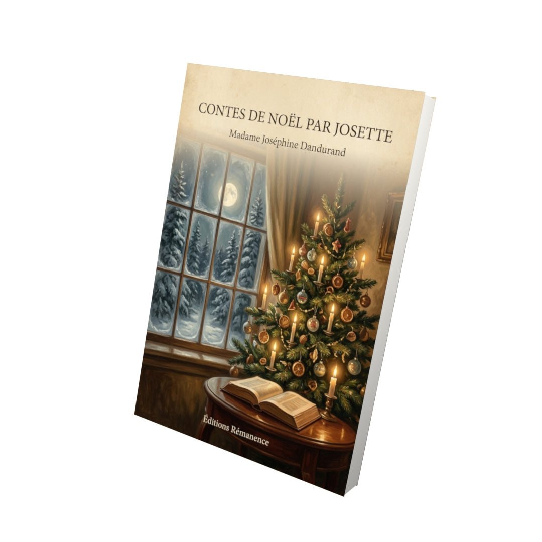 Livre Contes de Noël par Josette - Madame Joséphine Dandurand - Vue 3D - Editions Remanence