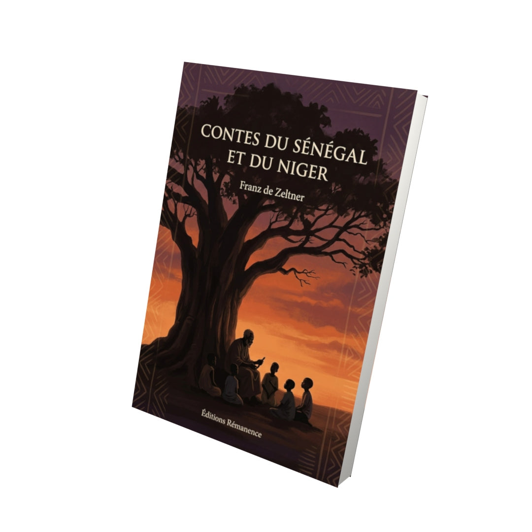 Livre Contes du Sénégal et du Niger par Franz de Zeltner - Vue 3D - Editions Remanence