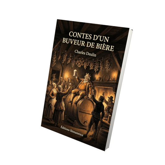 Livre Contes d’un buveur de bière par Charles Deulin - Vue 3D - Editions Remanence