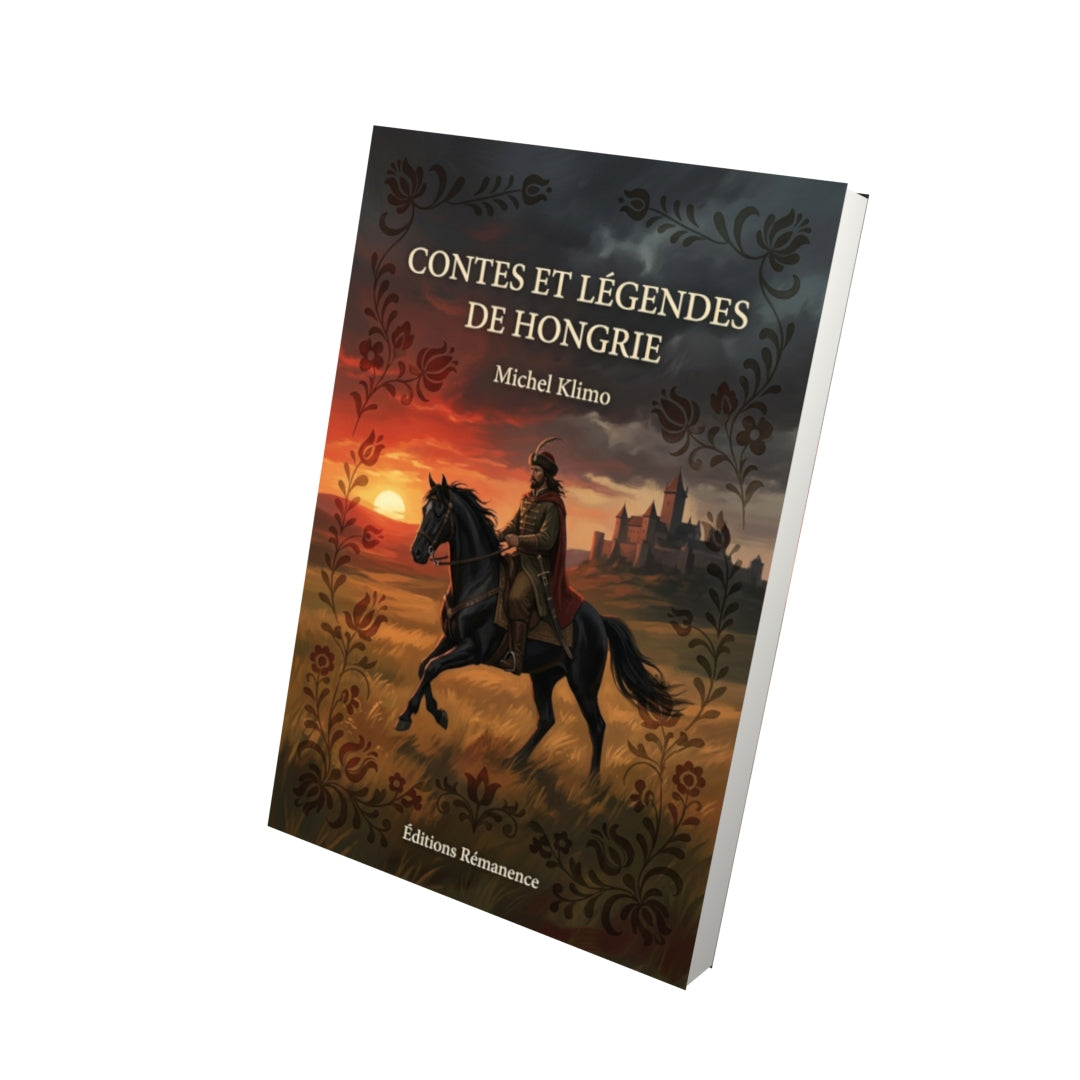 Livre Contes et légendes de Hongrie par Michel Klimo - Vue 3D - Editions Remanence