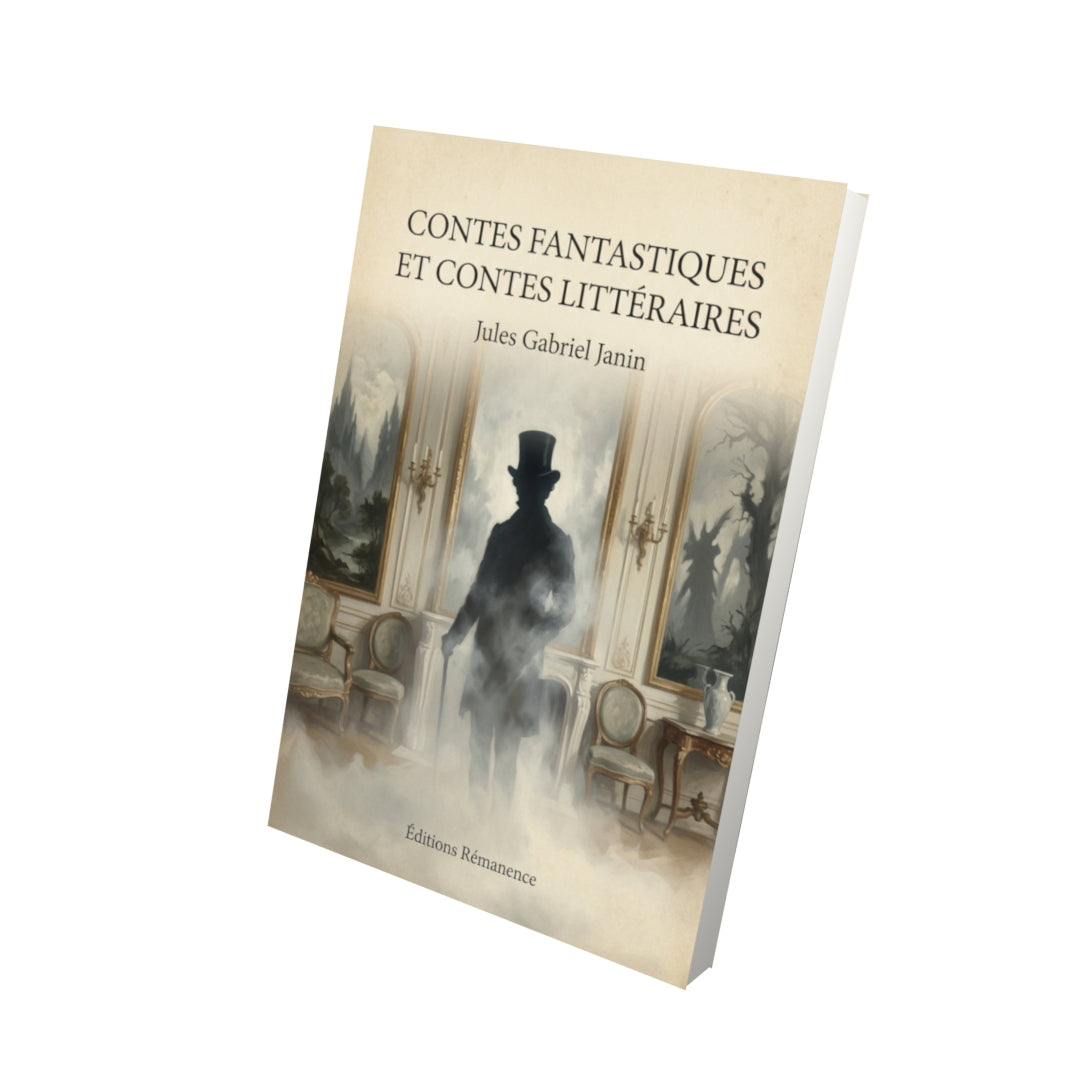 Livre Contes Fantastiques et Contes Littéraires - Jules Gabriel Janin - Vue 3D - Editions Remanence