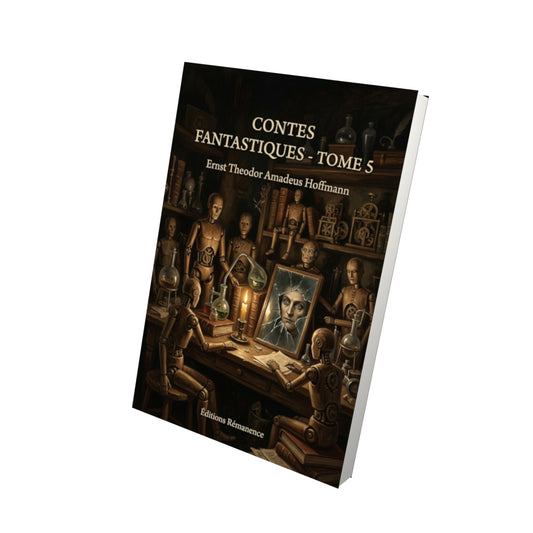 Livre Contes fantastiques - Tome 5 par Ernst Theodor Amadeus Hoffmann - Vue 3D - Editions Remanence