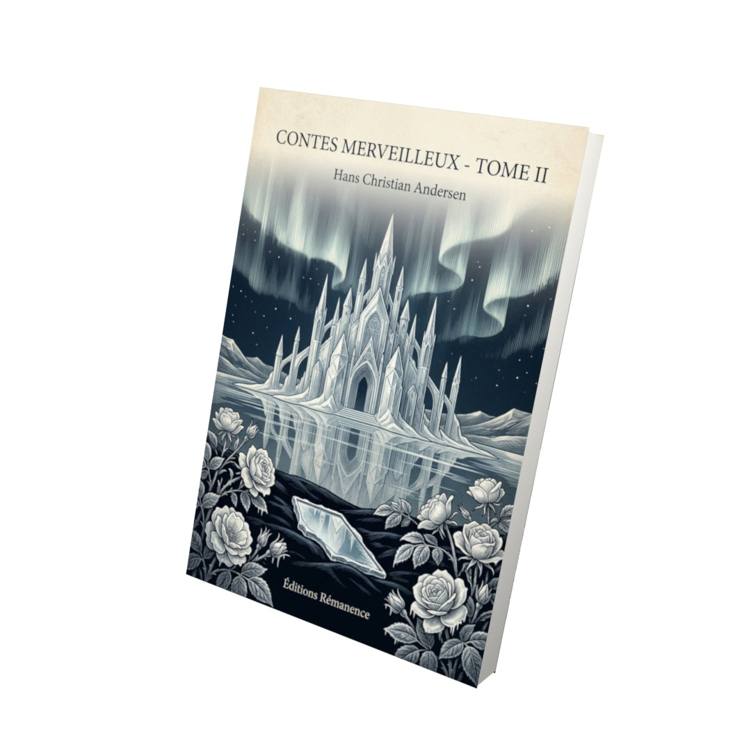 Livre Contes merveilleux - Tome II - Hans Christian Andersen - Vue 3D - Editions Remanence