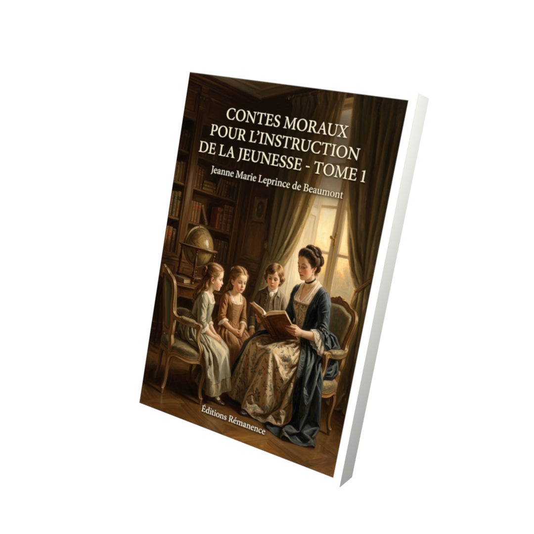 Livre Contes moraux pour l’instruction de la jeunesse - Tome 2 par Jeanne Marie Leprince de Beaumont - Vue 3D - Editions Remanence