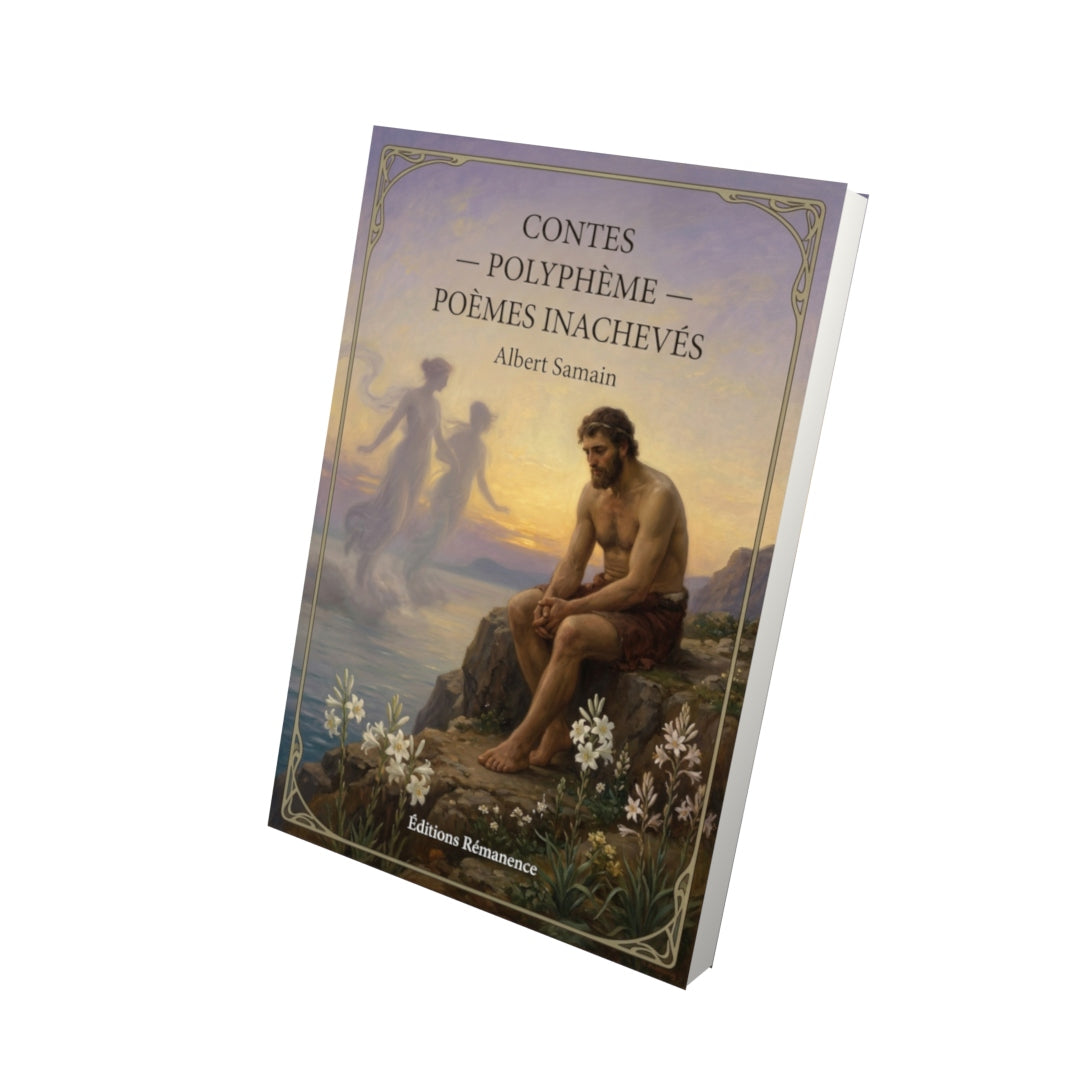Livre Contes — Polyphème — Poèmes inachevés par Albert Samain - Vue 3D - Editions Remanence