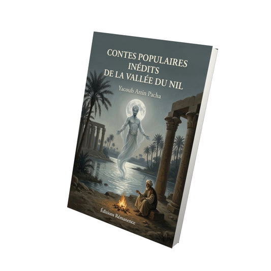 Livre Contes populaires inédits de la vallée du Nil par Yacoub Artin Pacha - Vue 3D - Editions Remanence