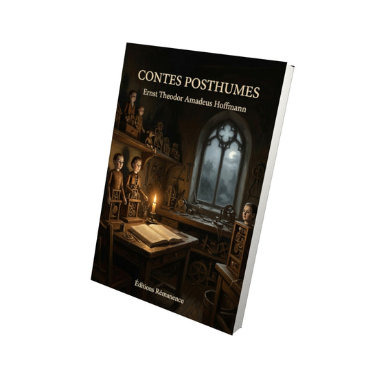 Livre Contes posthumes par Ernst Theodor Amadeus Hoffmann - Vue 3D - Editions Remanence