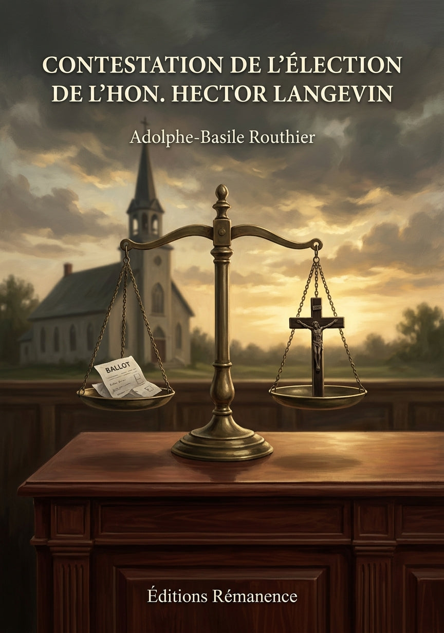 Livre Contestation de l’élection de l’Hon. Hector Langevin par Adolphe-Basile Routhier - Couverture - Editions Remanence