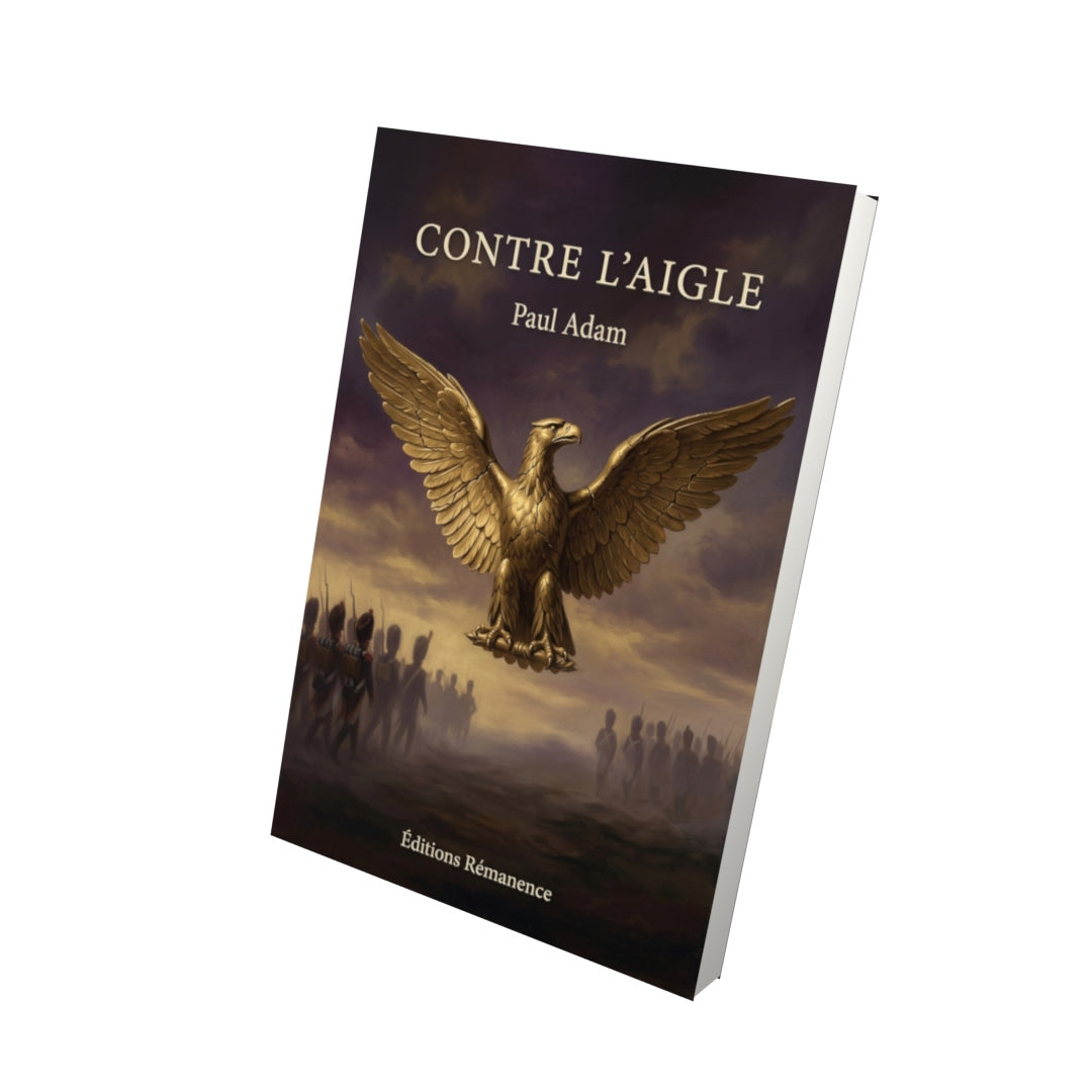 Livre Contre l’Aigle par Paul Adam - Vue 3D - Editions Remanence