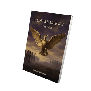 Contre l’Aigle - Paul Adam
