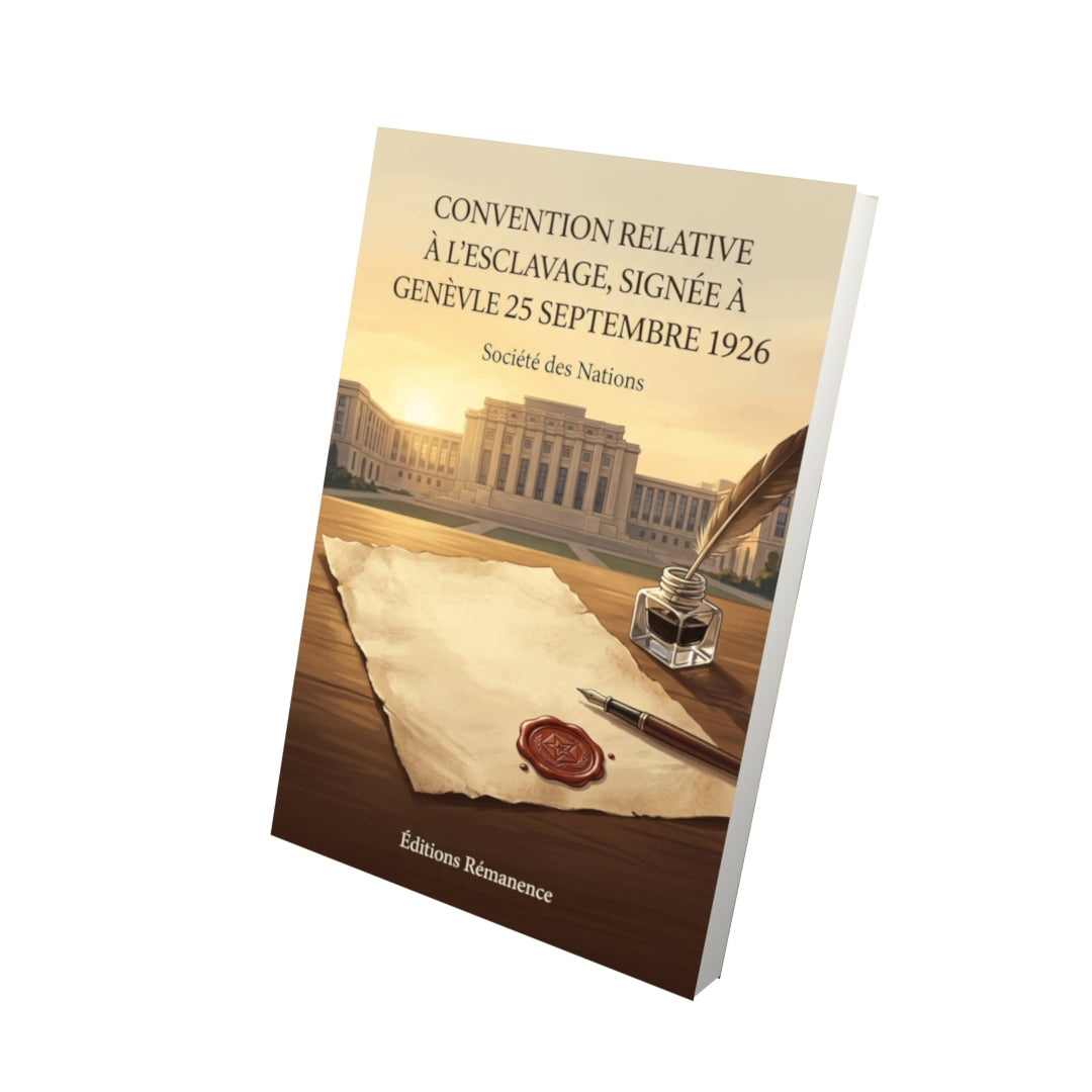 Livre Convention relative à l'esclavage, signée à Genève le 25 septembre 1926 par Société des Nations - Vue 3D - Editions Remanence