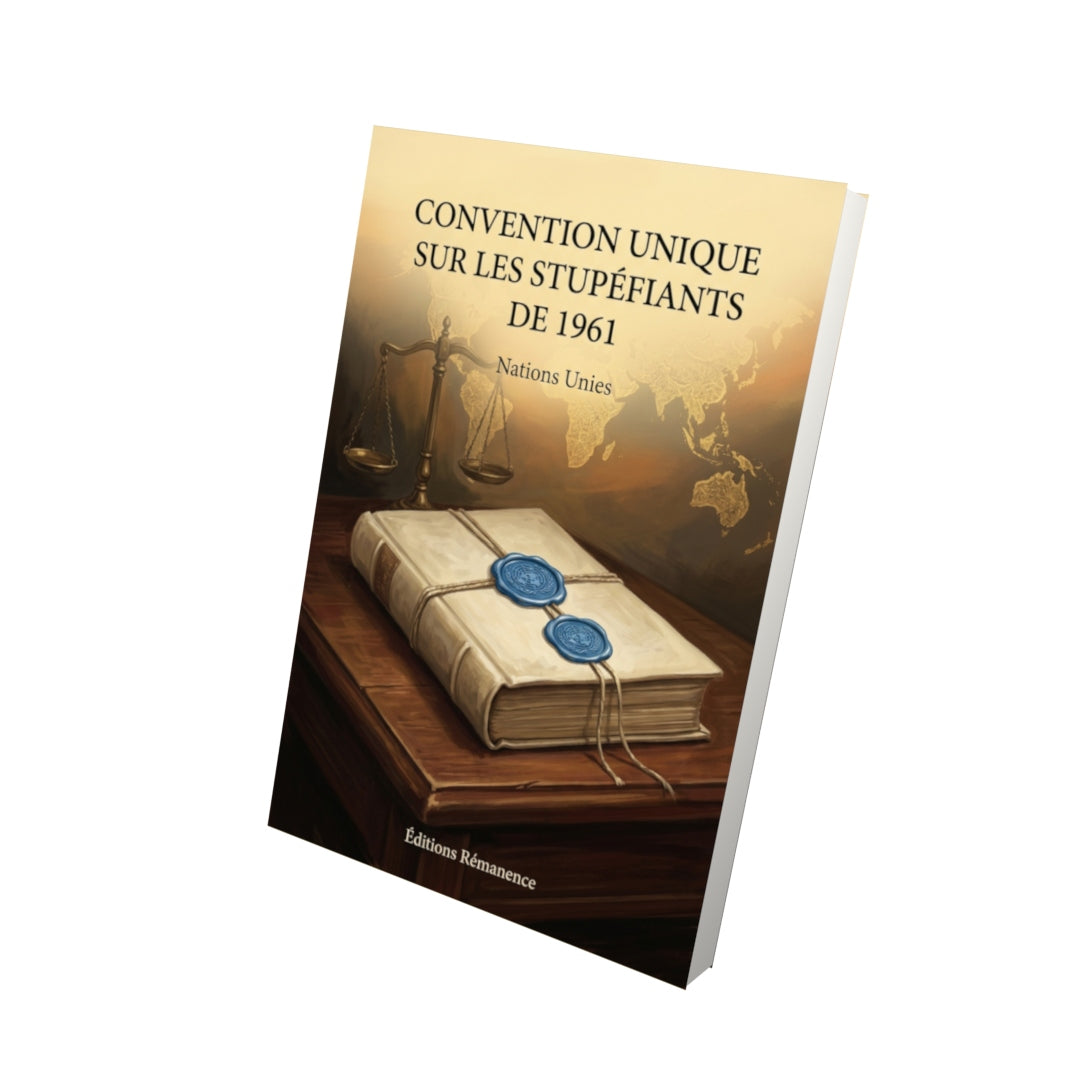 Livre Convention unique sur les stupéfiants de 1961 par Nations Unies - Vue 3D - Editions Remanence