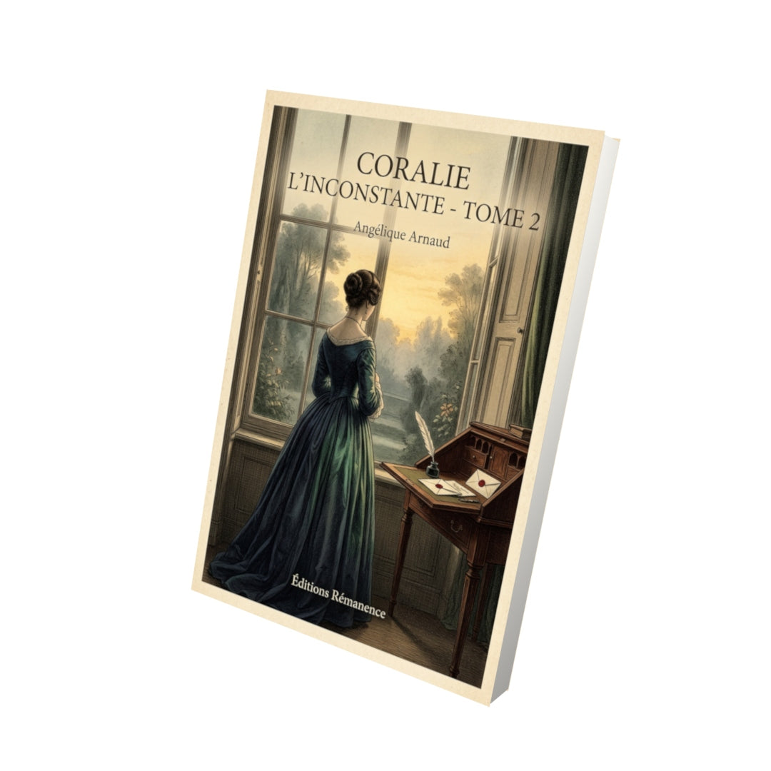 Livre Coralie l’inconstante - Tome 2 par Angélique Arnaud - Vue 3D - Editions Remanence
