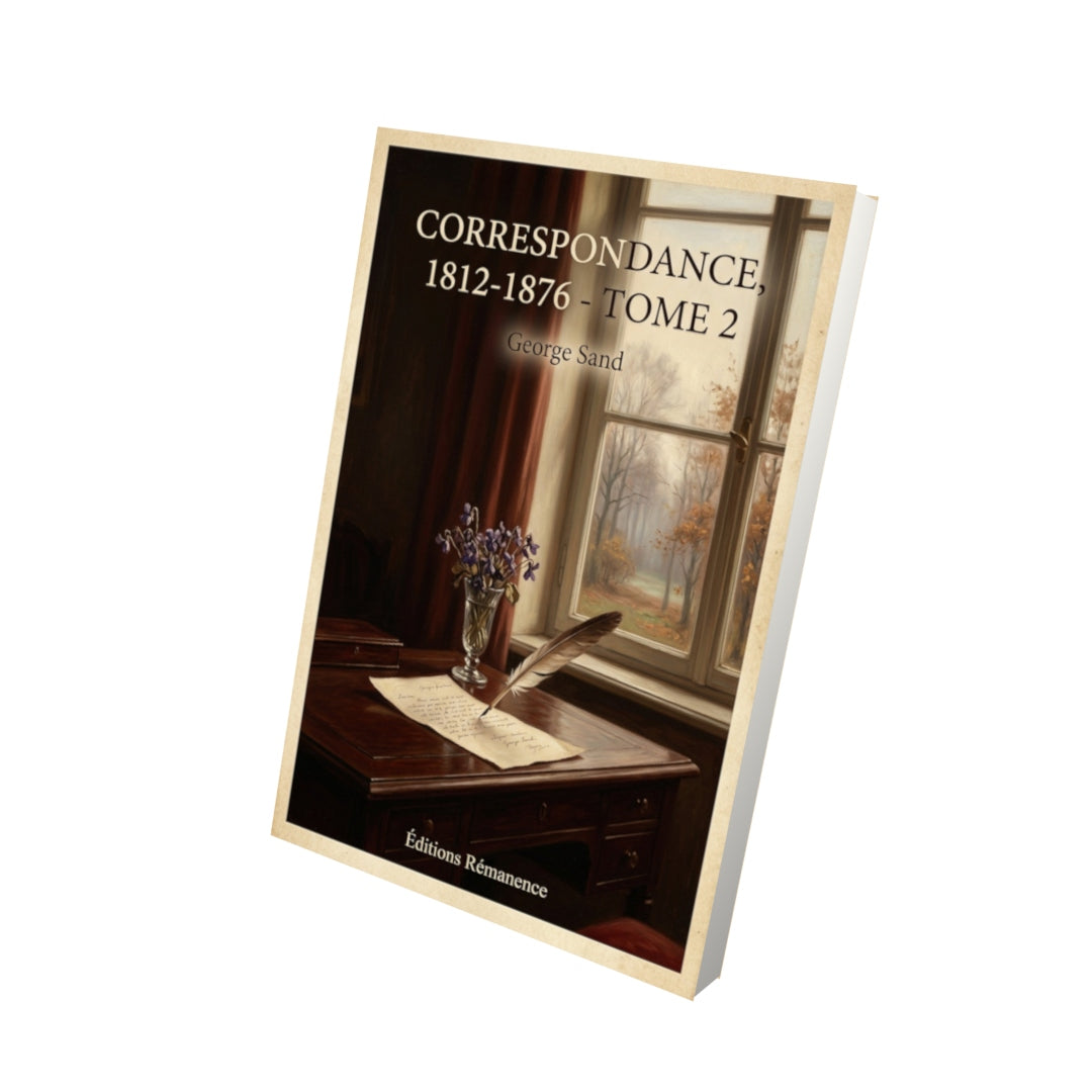 Livre Correspondance, 1812-1876 - Tome 2 - George Sand - Vue 3D - Editions Remanence