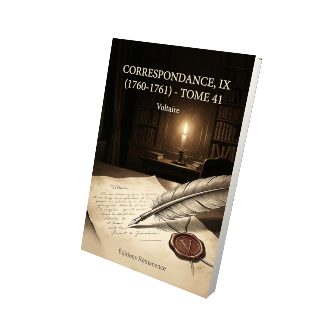 Livre Correspondance, IX (1760-1761) - Tome 41 par Voltaire - Vue 3D - Editions Remanence