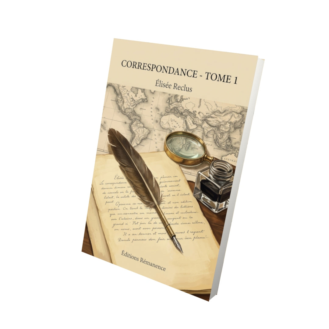 Livre Correspondance - Tome 1 par Élisée Reclus - Vue 3D - Editions Remanence