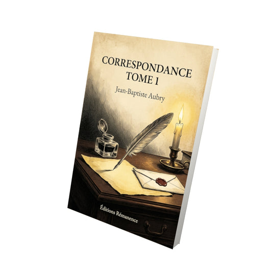 Livre Correspondance Tome 1 - Jean-Baptiste Aubry - Vue 3D - Editions Remanence