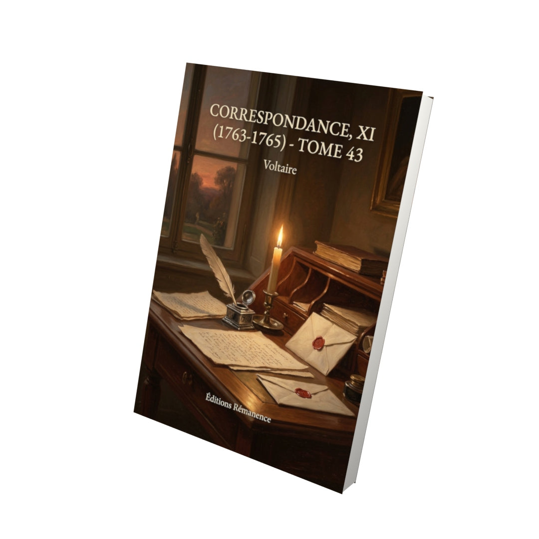 Livre Correspondance, XI (1763-1765) - Tome 43 par Voltaire - Vue 3D - Editions Remanence