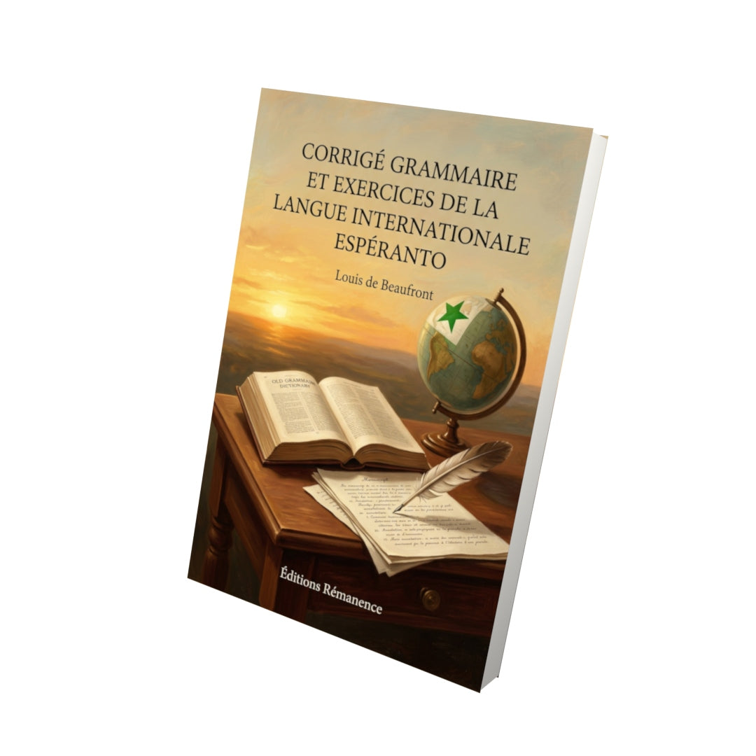 Livre Corrigé Grammaire et exercices de la langue internationale Espéranto par Louis de Beaufront - Vue 3D - Editions Remanence