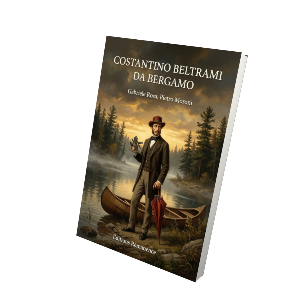 Livre Costantino Beltrami da Bergamo par Gabriele Rosa, Pietro Moroni - Vue 3D - Editions Remanence