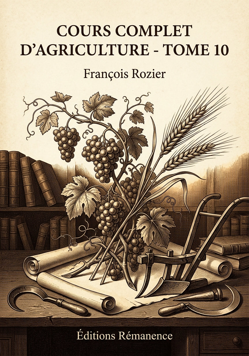 Livre Cours complet d’agriculture - Tome 10 par François Rozier - Couverture - Editions Remanence