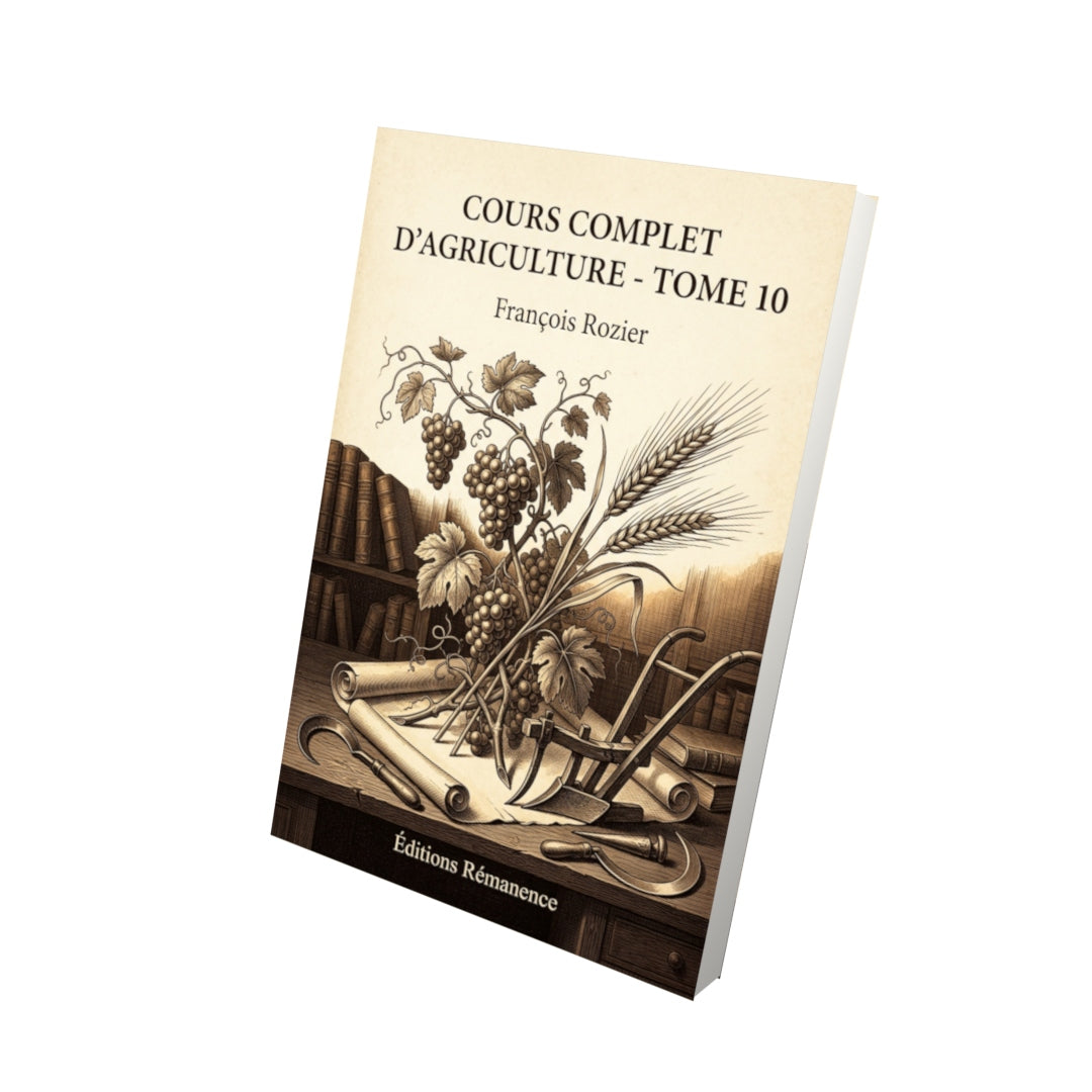Livre Cours complet d’agriculture - Tome 10 par François Rozier - Vue 3D - Editions Remanence