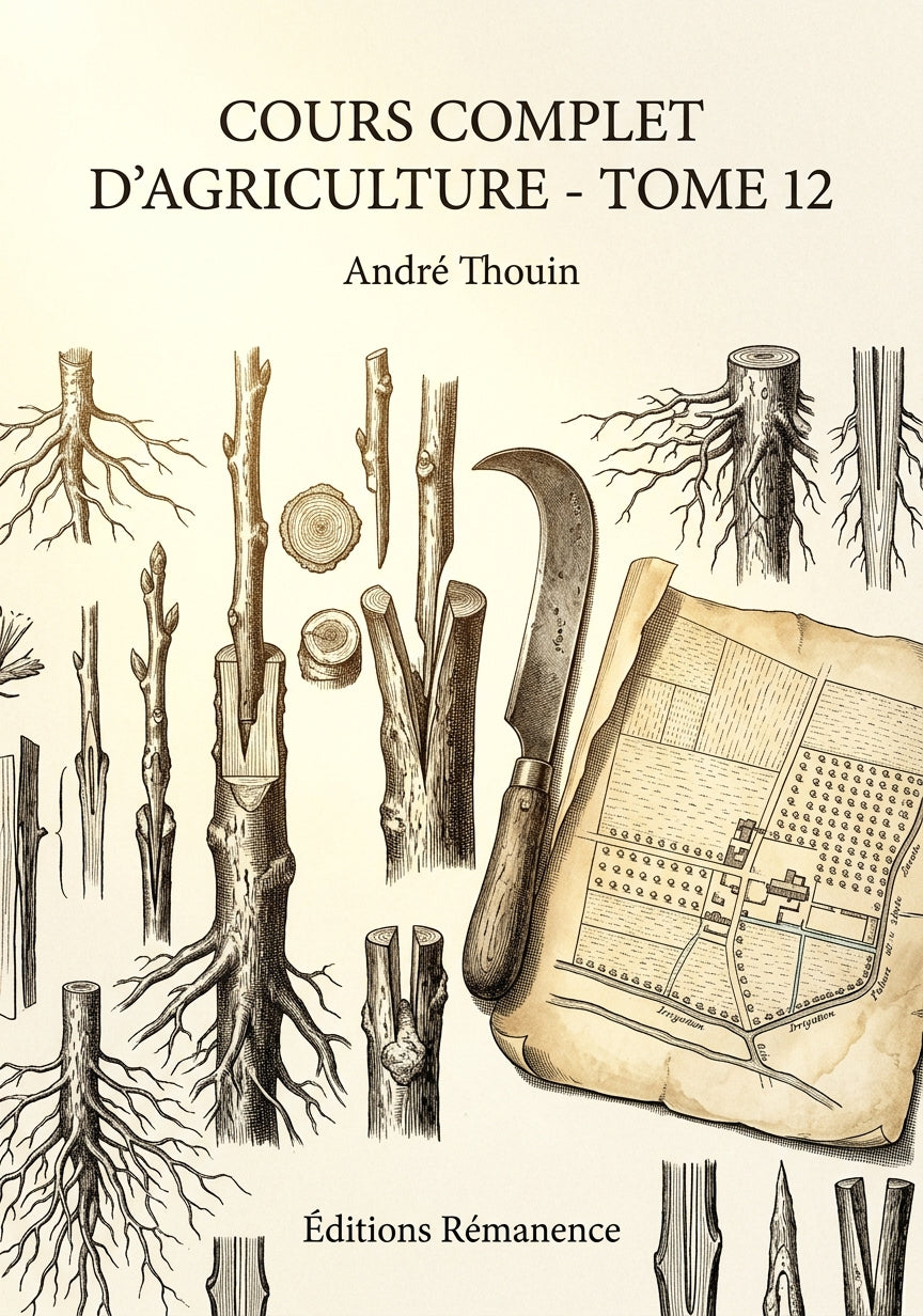 Livre Cours complet d’agriculture - Tome 12 par André Thouin - Couverture - Editions Remanence