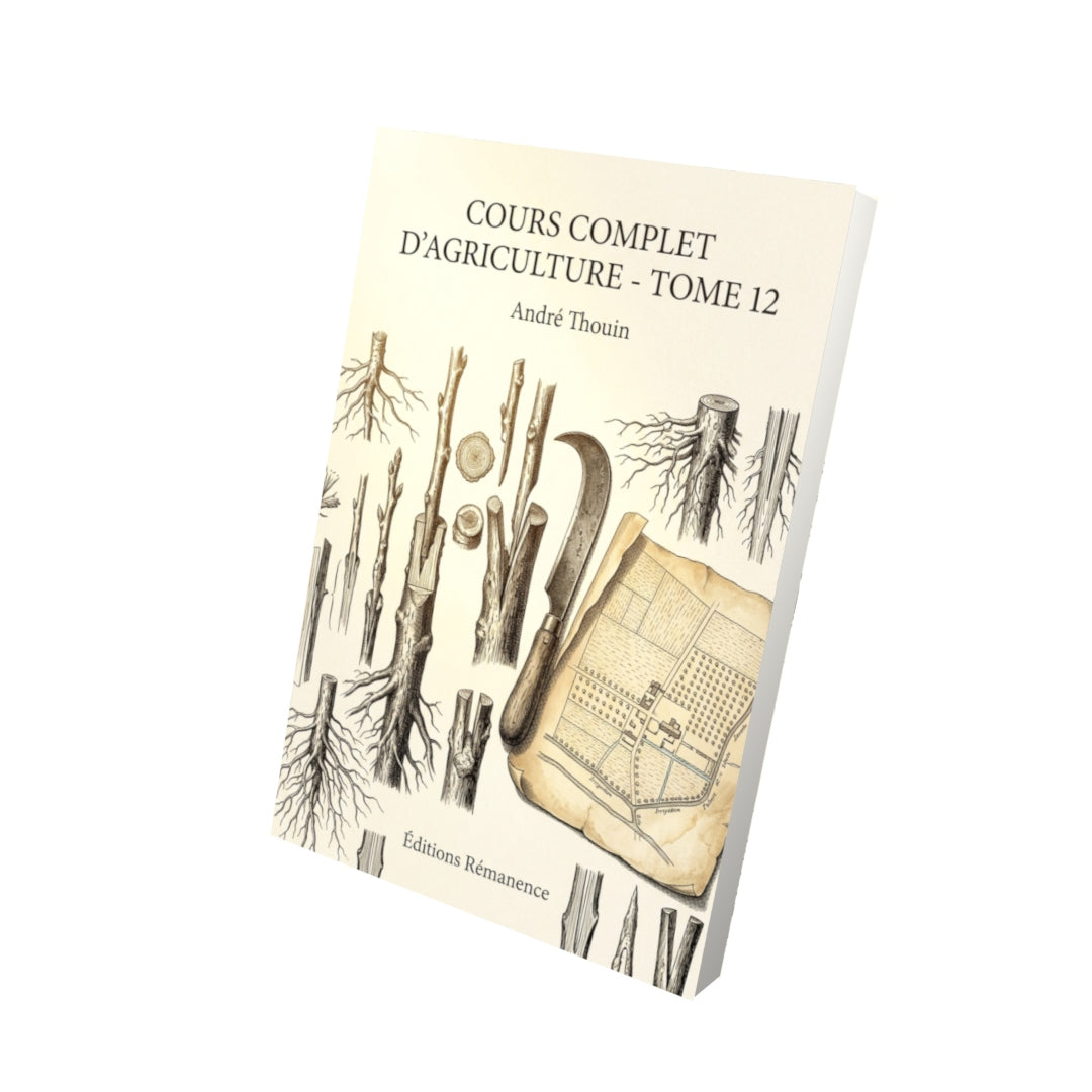 Livre Cours complet d’agriculture - Tome 12 par André Thouin - Vue 3D - Editions Remanence