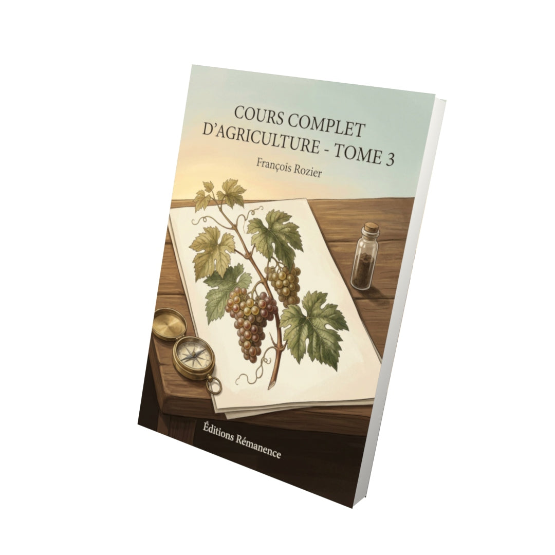 Livre Cours complet d’agriculture - Tome 3 par François Rozier - Vue 3D - Editions Remanence
