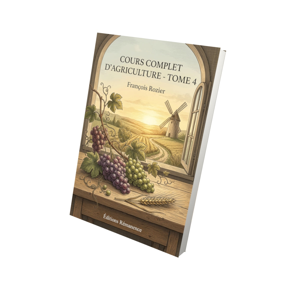 Livre Cours complet d’agriculture - Tome 4 par François Rozier - Vue 3D - Editions Remanence