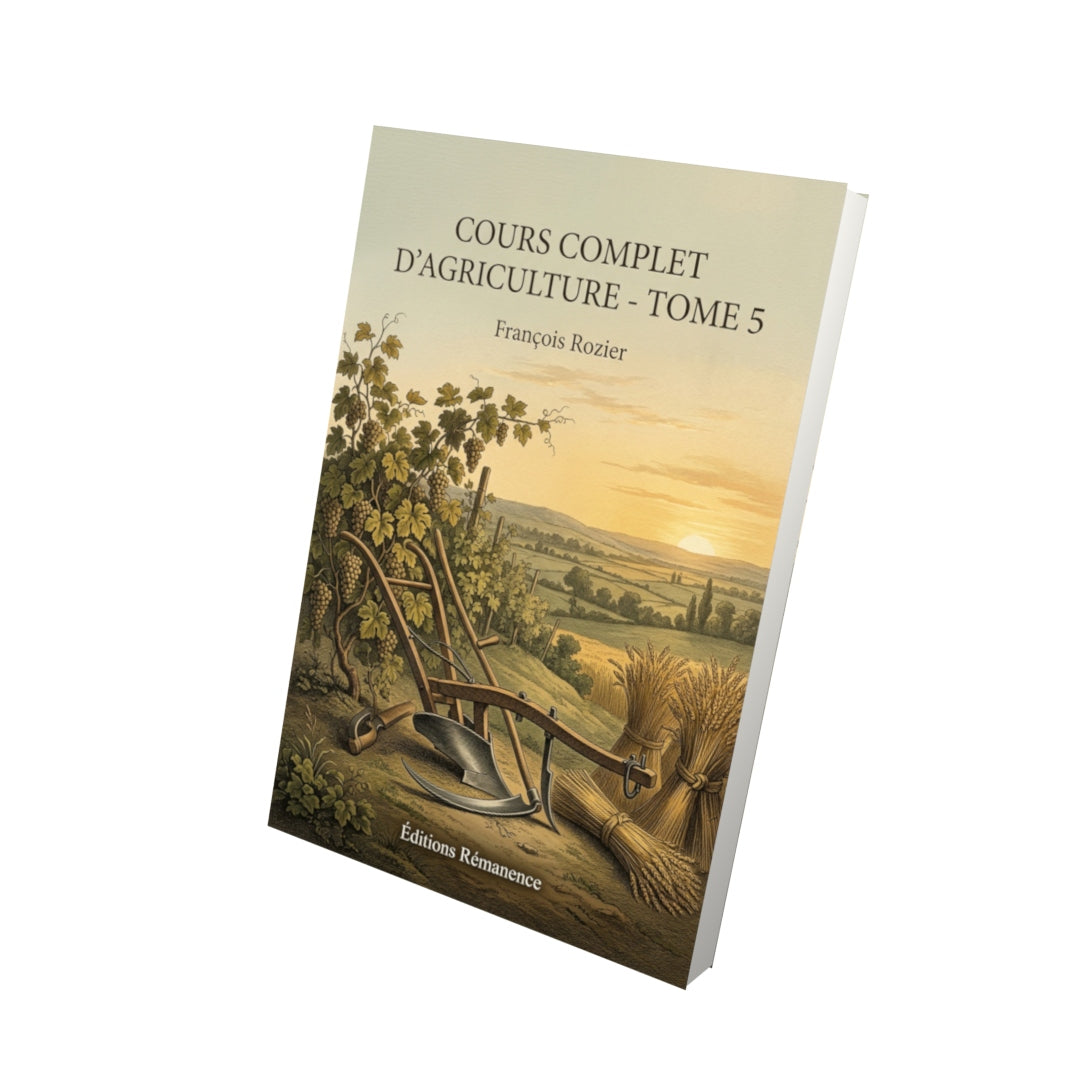 Livre Cours complet d’agriculture - Tome 5 par François Rozier - Vue 3D - Editions Remanence