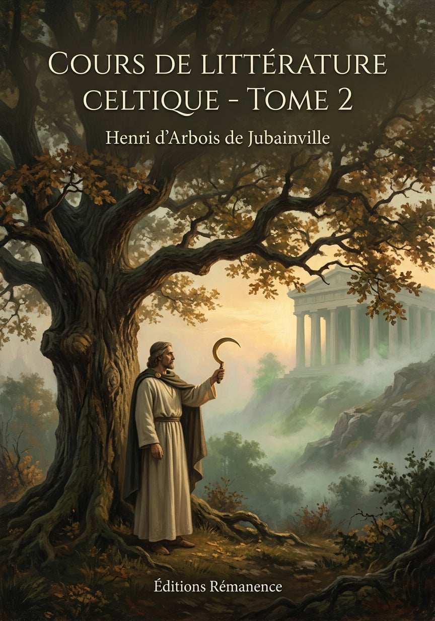 Livre Cours de littérature celtique - Tome 2 par Henri d’Arbois de Jubainville - Couverture - Editions Remanence