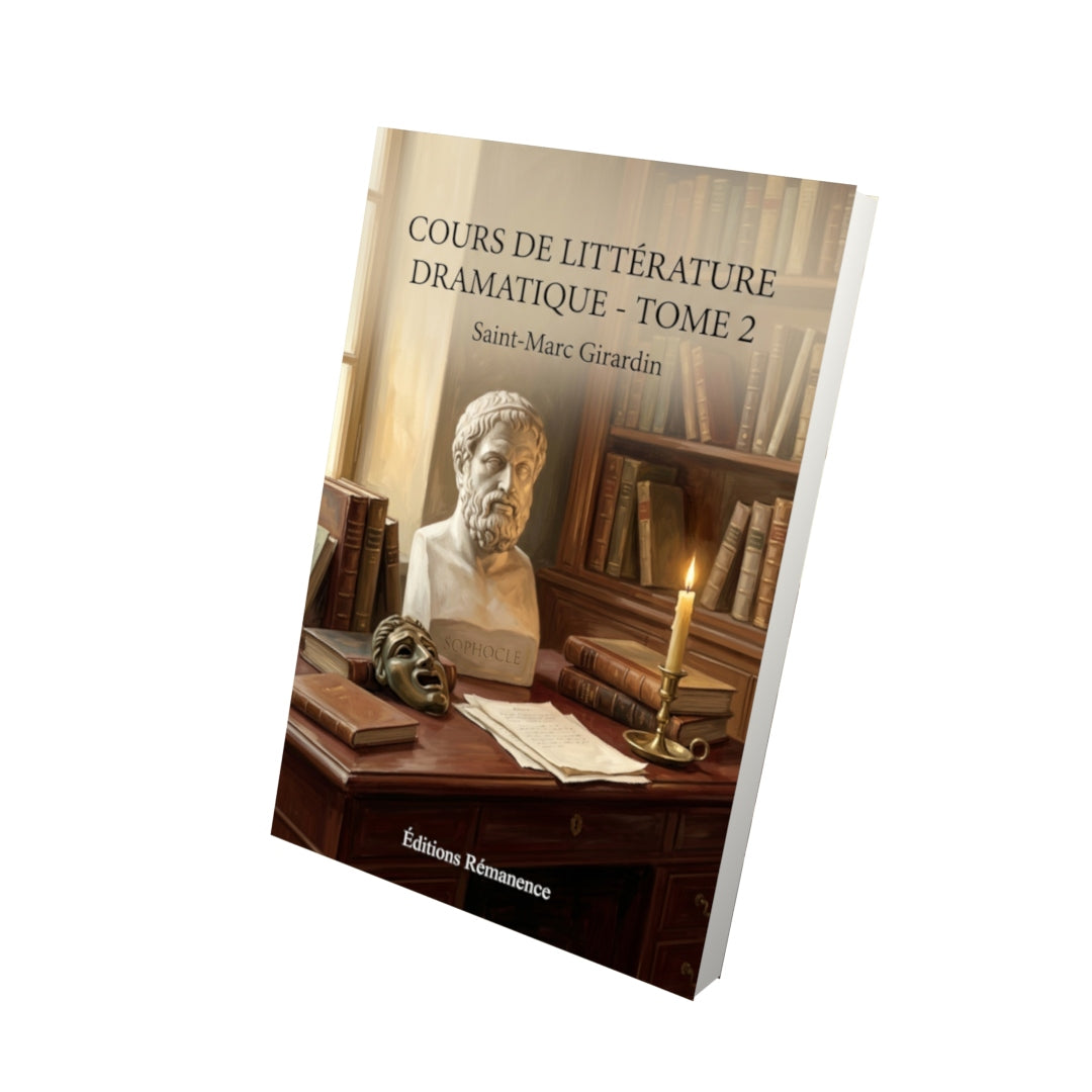 Livre Cours de littérature dramatique - Tome 2 par Saint-Marc Girardin - Vue 3D - Editions Remanence