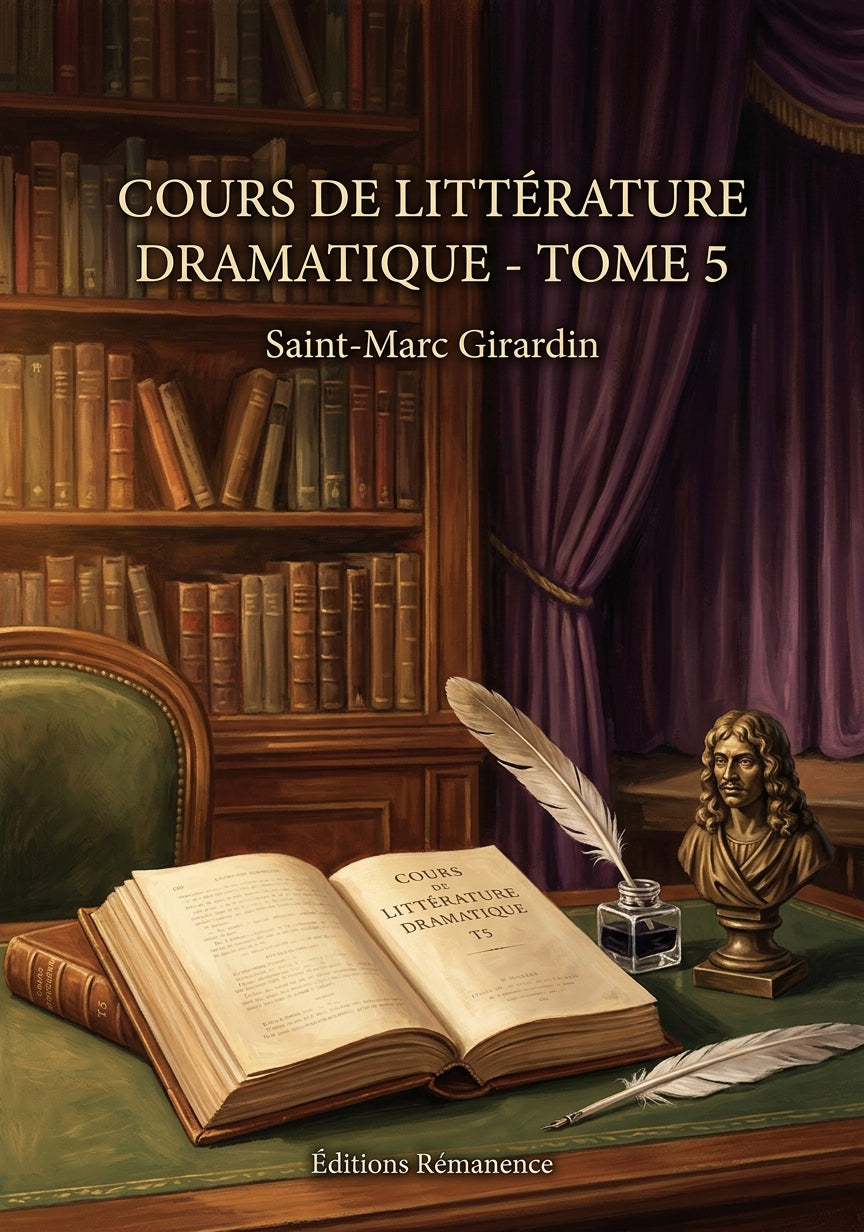 Livre Cours de littérature dramatique - Tome 5 par Saint-Marc Girardin - Couverture - Editions Remanence