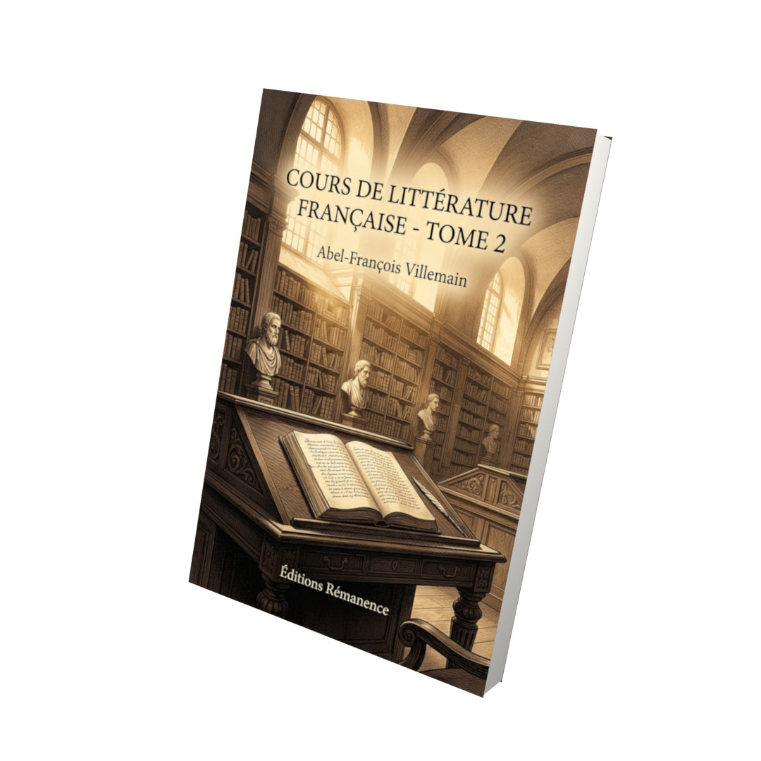Livre Cours de littérature française - Tome 2 par Abel-François Villemain - Vue 3D - Editions Remanence