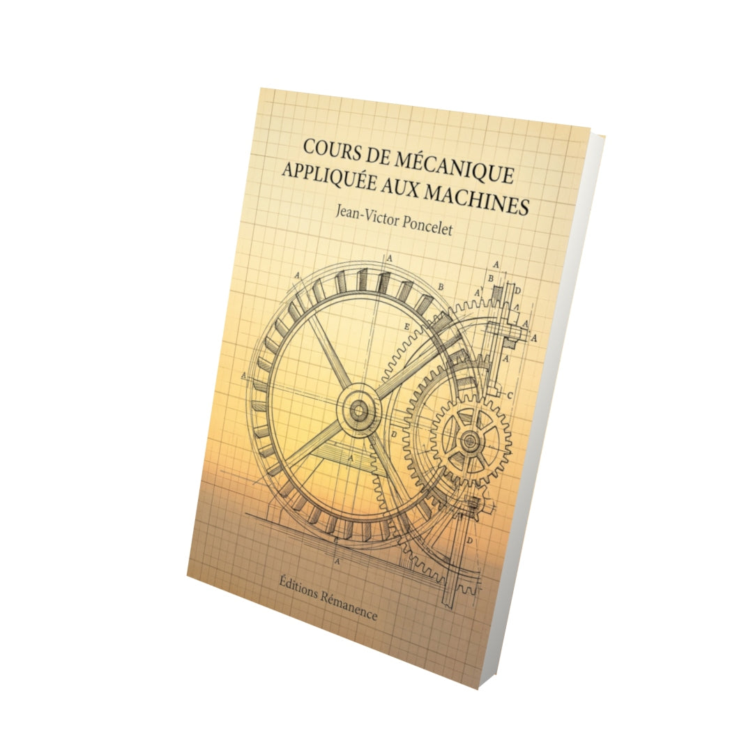 Livre Cours de mécanique appliquée aux machines par Jean-Victor Poncelet - Vue 3D - Editions Remanence
