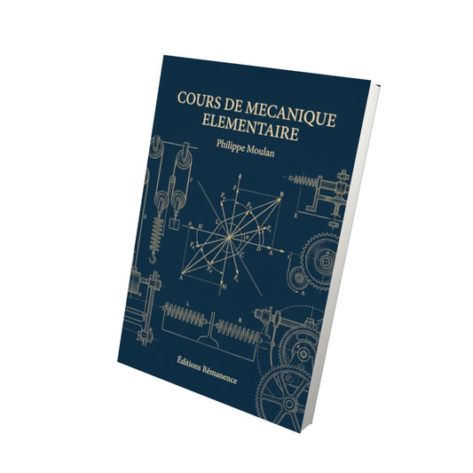 Livre Cours de mecanique elementaire par Philippe Moulan - Vue 3D - Editions Remanence