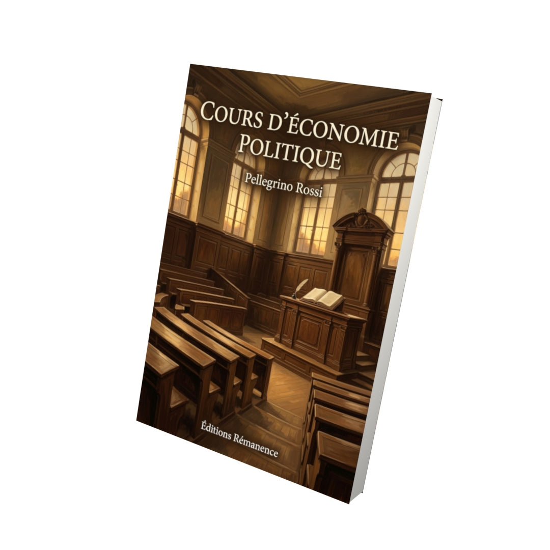 Livre Cours d’économie politique par Pellegrino Rossi - Vue 3D - Editions Remanence